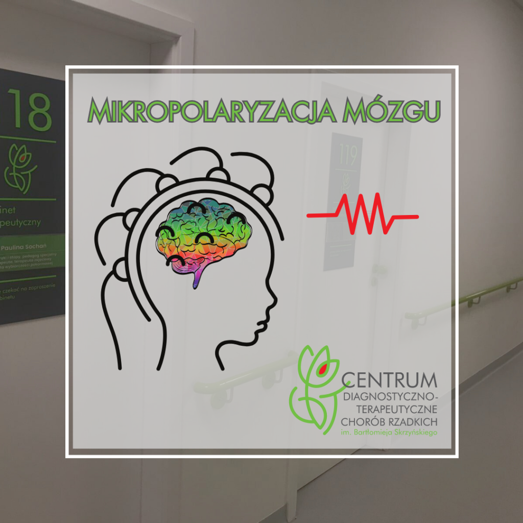 Mikropolaryzacja mózgu - usługa w Centrum chorób rzadkich we Wrocławiu